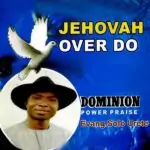 Solo Urete - Jehovah Overdo | Mp3 Download