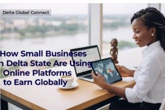 How Small Businesses in Delta State Are Using Online Platforms to Earn Globally