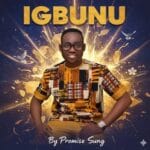 Igbunu - Promise Sung | MP3 Download