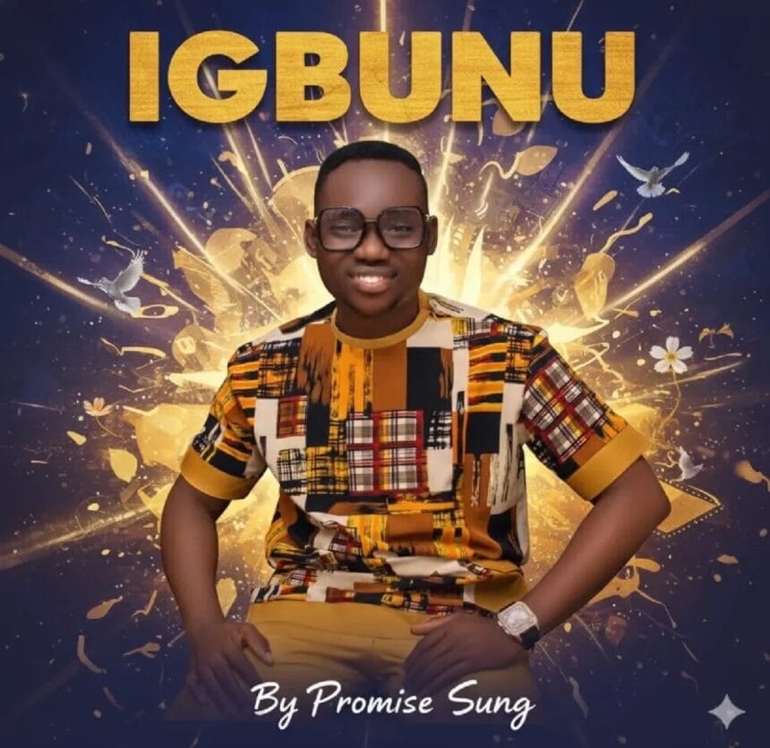 Igbunu - Promise Sung | MP3 Download