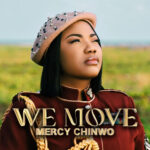 Mercy Chinwo – We Move Audio Video