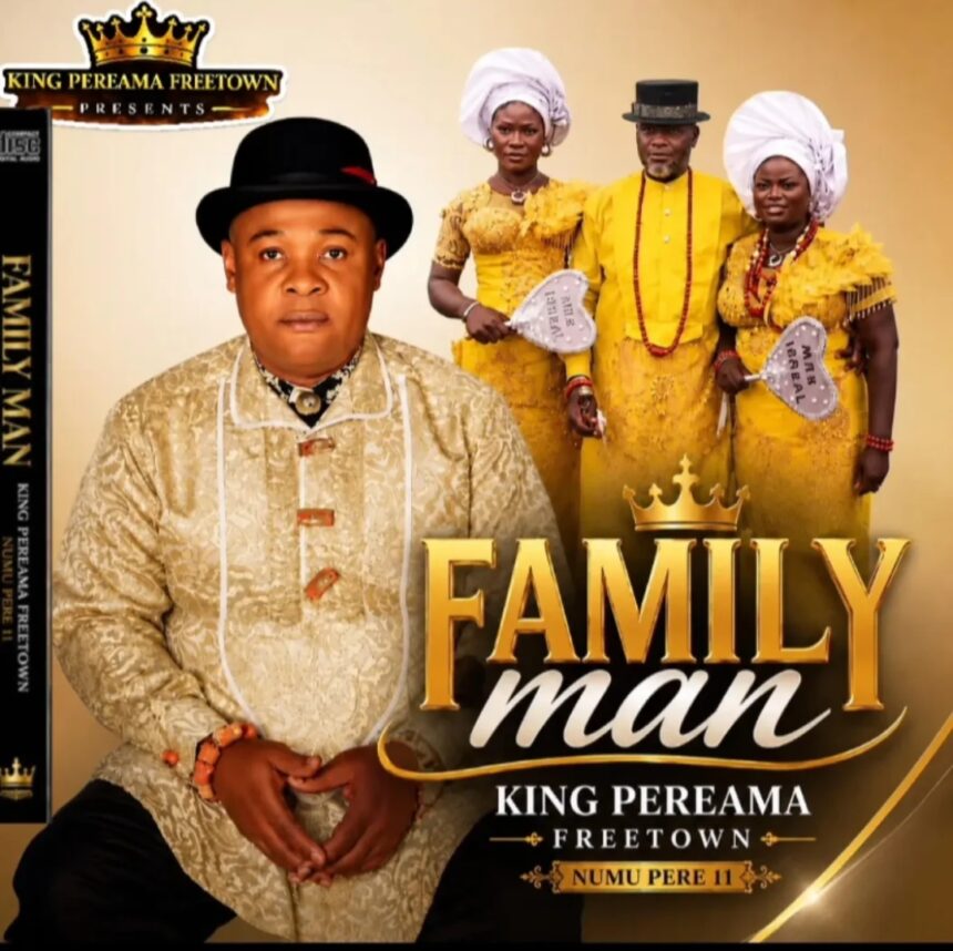 KingPereamaFreetownE28093FamilyMan28Audio29