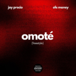 Jay Precio Efe Money – Omote Freestyle
