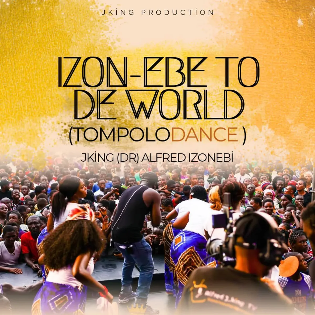 Alfred Jking – Izon-Ebe To The World (Tompolo Dance) cover art