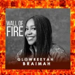 Glowreeyah Braimah – Wall of Fire cover art