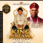King Pereama Freetown – Late. Snr Apostle Amos Alawo Ayakoroma cover art