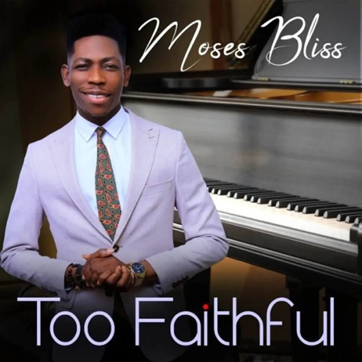Moses Bliss – Too Faithful cover art