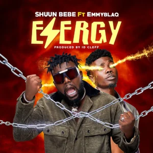 Shuun Bebe ft. Emmyblaq – ENERGY (Audio)