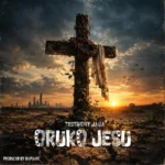 Testimony Jaga – Oruko Jesu cover art